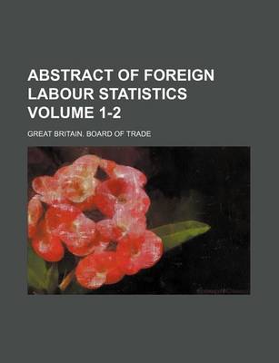 Book cover for Abstract of Foreign Labour Statistics Volume 1-2