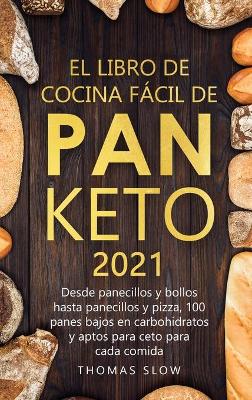 Book cover for El Libro de Cocina Fácil de Pan Keto 2021