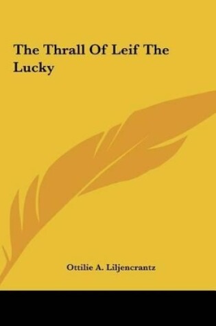 Cover of The Thrall of Leif the Lucky the Thrall of Leif the Lucky