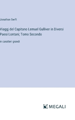 Book cover for Viaggj del Capitano Lemuel Gulliver in Diversi Paesi Lontani; Tomo Secondo