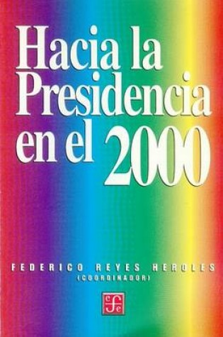 Cover of Hacia La Presidencia En El 2000