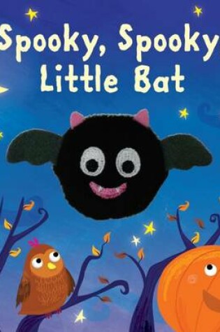 Cover of Spooky, Spooky, Little Bat