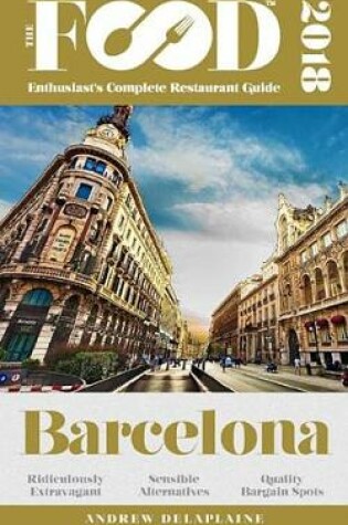 Cover of Barcelona - 2018 - The Food Enthusiast's Complete Restaurant Guide