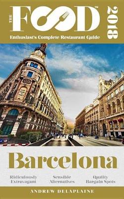 Book cover for Barcelona - 2018 - The Food Enthusiast's Complete Restaurant Guide