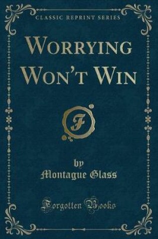 Cover of Worrying Won't Win (Classic Reprint)