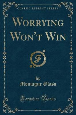 Book cover for Worrying Won't Win (Classic Reprint)