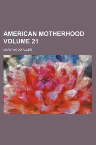 Cover of American Motherhood Volume 21