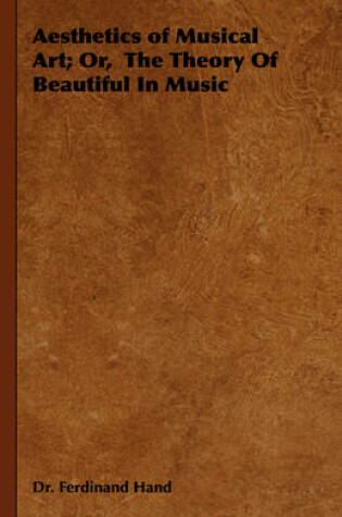 Cover of Aesthetics of Musical Art; Or, The Theory Of Beautiful In Music