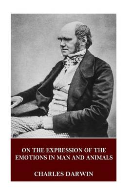 Book cover for On the Expression of the Emotions in Man and Animals