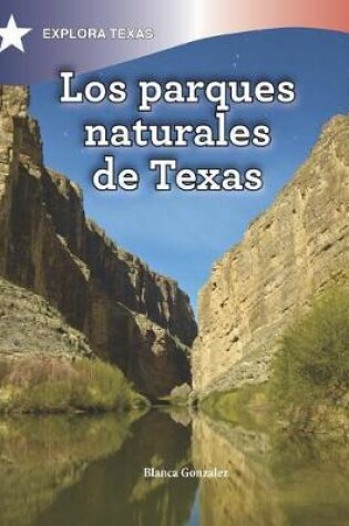 Cover of Los Parques Naturales de Texas (Natural Parks of Texas)