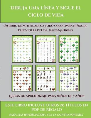 Cover of Libros de aprendizaje para niños de 7 años (Dibuja una línea y sigue el ciclo de vida)