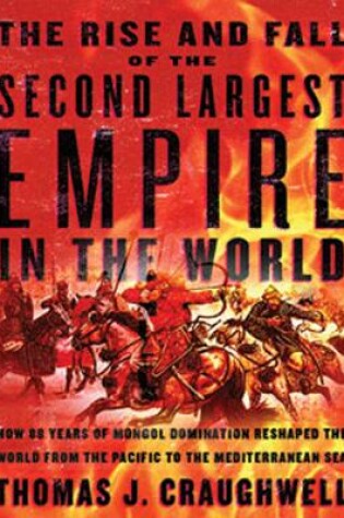 Cover of The Rise and Fall of the Second Largest Empire in History