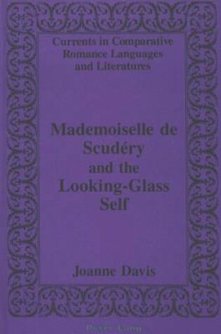 Cover of Mademoiselle de Scudaery and the Looking-Glass Self