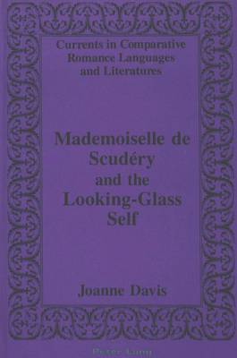 Cover of Mademoiselle de Scudaery and the Looking-Glass Self