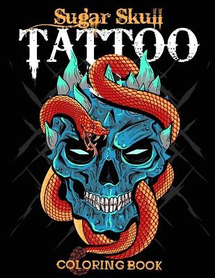 Book cover for Sugar Skull Tattoo Coloring Book