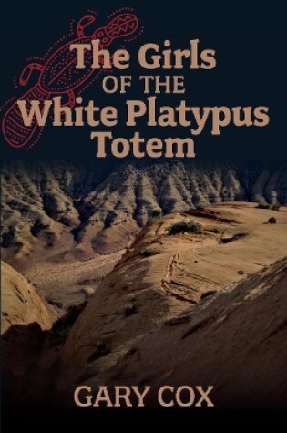 Cover of The Girls of the White Platypus Totem