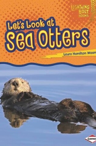 Cover of Lets Look at Sea Otters