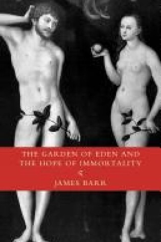 Cover of The Garden of Eden and the Hope of Immortality