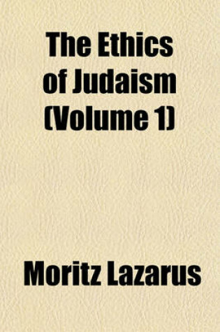 Cover of The Ethics of Judaism (Volume 1)