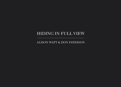 Book cover for Alison Watt and Don Paterson - Hiding in Full View