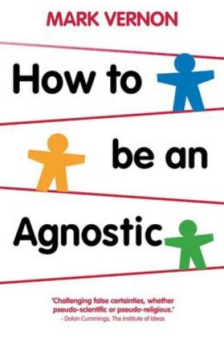 Cover of How To Be An Agnostic