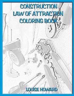Cover of 'Construction' Law of Attraction Coloring Book