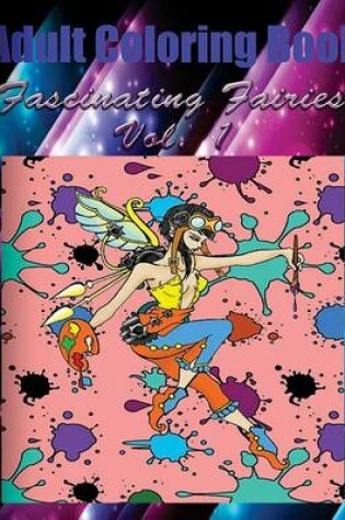 Cover of Adult Coloring Book: Fascinating Fairies, Volume 1