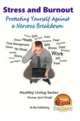 Cover of Stress and Burnout - Protecting Yourself Against a Nervous Breakdown