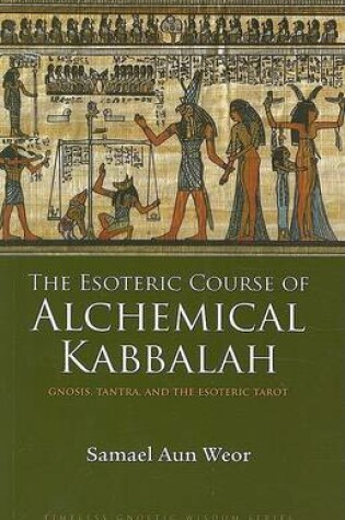 Cover of Esoteric Course of Alchemical Kabbalah