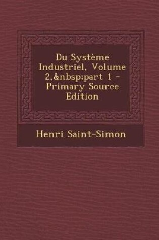 Cover of Du Systeme Industriel, Volume 2, Part 1