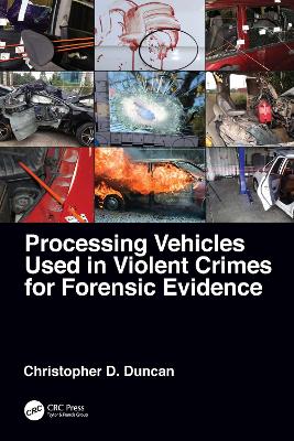 Book cover for Processing Vehicles Used in Violent Crimes for Forensic Evidence