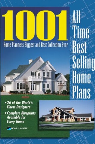 Cover of 1001 All Time Best Selling Home Plans