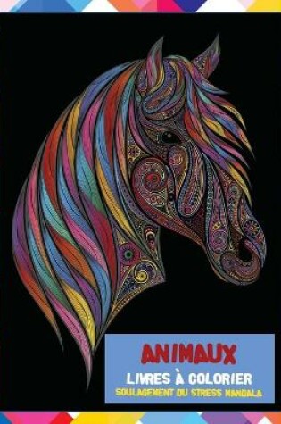 Cover of Livres a colorier - Soulagement du stress Mandala - Animaux