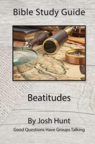 Cover of Bible Study Guide -- Beatitudes