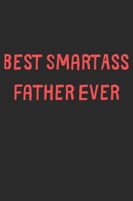 Book cover for Best SmartAss Father Ever