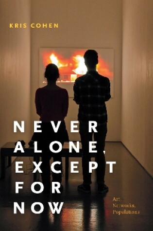 Cover of Never Alone, Except for Now