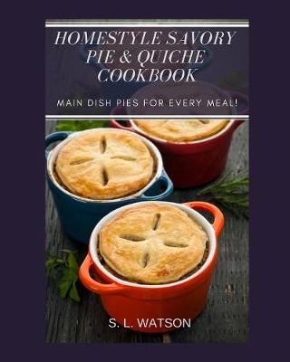 Book cover for Homestyle Savory Pie & Quiche Cookbook