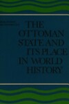 Book cover for The Ottoman State and its Place in World History