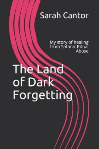 Cover of The Land of Dark Forgetting