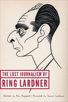 Book cover for The Lost Journalism of Ring Lardner