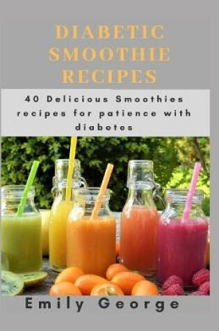 Cover of Diabetic Smoothie Recipes