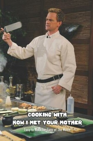 Cover of Cooking with How I Met Your Mother