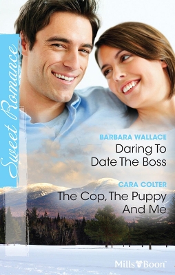 Book cover for Daring To Date The Boss/The Cop, The Puppy And Me