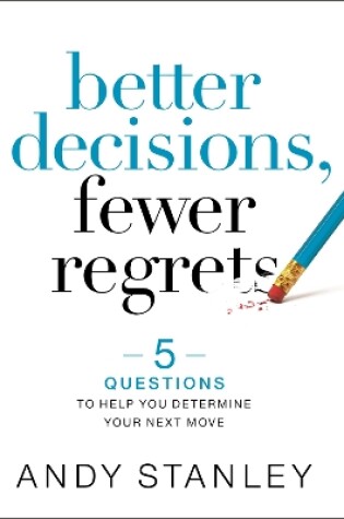 Cover of Better Decisions, Fewer Regrets