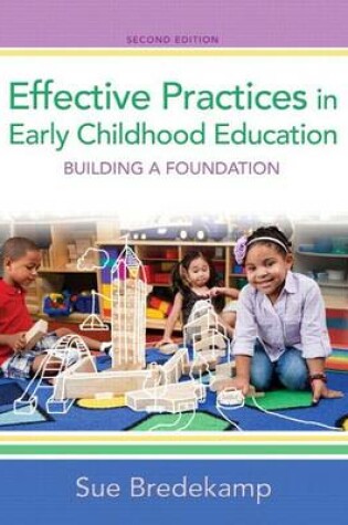 Cover of Effective Practices in Early Childhood Education with Video-Enhanced Pearson eText Access Card Package