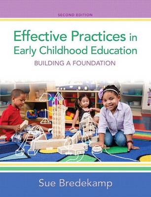 Book cover for Effective Practices in Early Childhood Education with Video-Enhanced Pearson eText Access Card Package