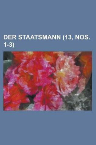 Cover of Der Staatsmann (13, Nos. 1-3)