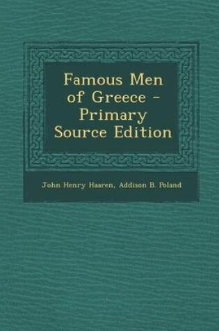 Cover of Famous Men of Greece - Primary Source Edition