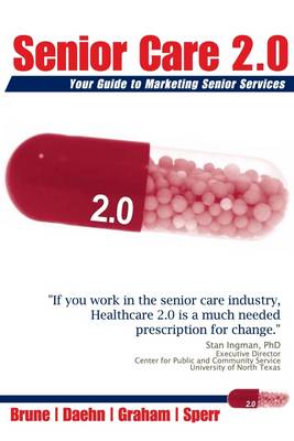 Book cover for Senior Care 2.0: Your Guide to Marketing Senior Services
