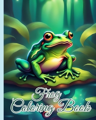 Book cover for Frog Coloring Book For Kids